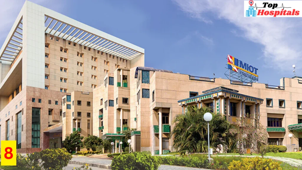 8. MIOT International, Chennai